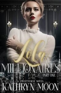 Lola and the Millionaires: Part One