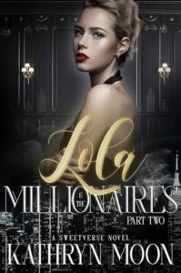 Lola and the Millionaires: Part Two
